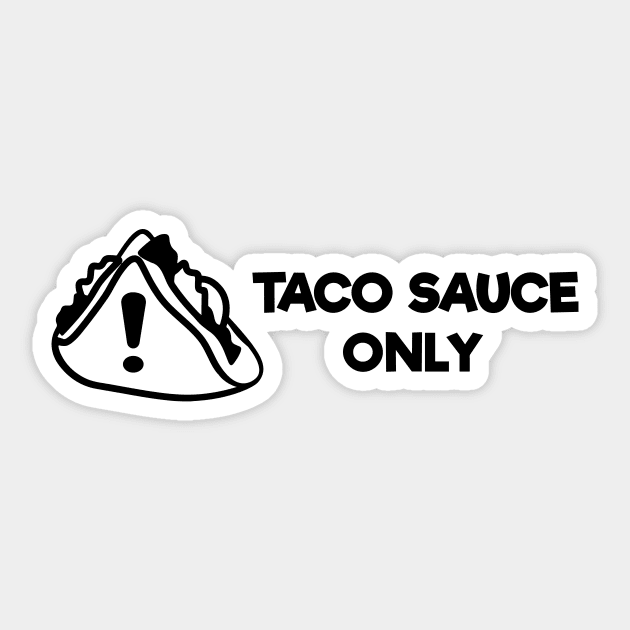 TACO SAUCE ONLY Decal Sticker taco bell stickers taco bell planner stickers food stickers Toyota Tacoma Sticker by magdynstein